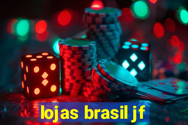 lojas brasil jf